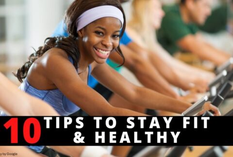 10 tips to stay health & fit
