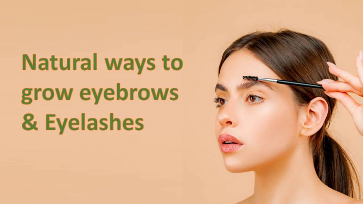 Natural Ways to Grow Eyebrows & Eyelashes