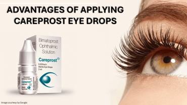 Top 5 Advantages of Applying Careprost Eye Drops