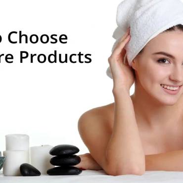 How To Choose Skincare Products?