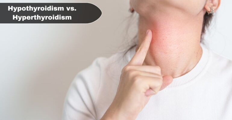 Difference between Hypothyroid and Hyperthyroid