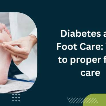 The Importance of Foot Care for People with Diabetes