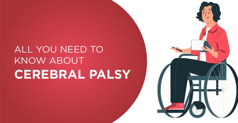 know about Cerebral Palsy