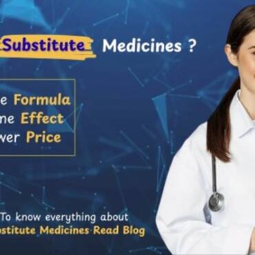 What Are Substitute Medicines – Key Things to Know